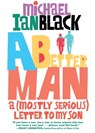 A Better Man - Michael Ian Black - 9781616209513