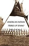 "American Indian Tribes of Idaho" - robert david bolen - 9781616236373