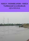 NIELS - NEDERLANDS - NIELS Verklarend woordenboek - Alfred Michiels - 9781616273743