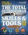 The Total Outdoorsman Skills & Tools - T. Edward Nickens ; The Editors of Field & Stream - 9781616289218