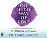 The Little Way of Lent -  - 9781616360801