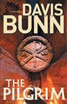 The Pilgrim - Davis Bunn - 9781616368654