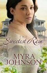The Sweetest Rain - JOHNSON,  Myra - 9781616369811