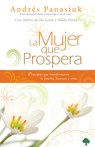 La Mujer Que Prospera: Principios Que Transformarán Tu Familia, Finanzas Y Vida - Andres Panasiuk - 9781616380953