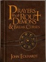 Prayers That Rout Demons and Break Curses - John Eckhardt - 9781616382155