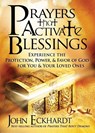 Prayers That Activate Blessings - John Eckhardt - 9781616383701