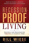 Recession-Proof Living - Bill Wiese - 9781616384784