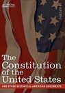 The Constitution of the United States and Other Historical American Documents - The United States of America - 9781616402709