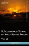 Personal Power Books (in 12 Volumes), Vol. VI - William Walker Atkinson ; Edward E Beals - 9781616404192