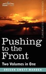 Pushing to the Front (Two Volumes in One) - Orison Swett Marden - 9781616405601