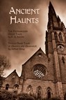Ancient Haunts - E G Swain ; Arthur Gray - 9781616460051