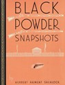 Black Powder Snapshots (Reprint Edition) - Herbert Arment Sherlock - 9781616462772