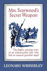 Mrs. Searwood's Secret Weapon - Leonard Wibberley - 9781616462901