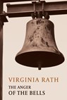 The Anger of the Bells - Virginia Rath - 9781616464738