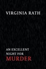 An Excellent Night for Murder - RATH,  Virginia - 9781616464745