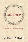 Murder with a Theme Song - RATH,  Virginia - 9781616464790