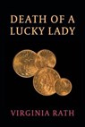 Death of a Lucky Lady - RATH,  Virginia - 9781616464806