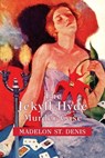 The Jekyll-Hyde Murder Case - Madelon St Denis - 9781616465810