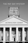 The May Day Mystery - Octavus Roy Cohen - 9781616466046