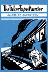 The Ticker-Tape Murder - Milton M. Propper - 9781616466367