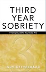 Third Year Sobriety - Guy Kettelhack - 9781616491284