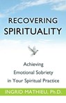 Recovering Spirituality - Ingrid Clayton, Ph.D. - 9781616492007