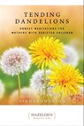 Tending Dandelions - Sandra Swenson - 9781616497217