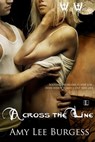 Across The Line - Amy Lee Burgess - 9781616504847
