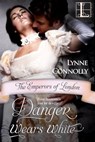 Danger Wears White - Lynne Connolly - 9781616505714