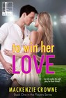 To Win Her Love - Mackenzie Crowne - 9781616507374