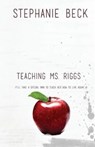 Teaching Ms. Riggs - Stephanie Beck - 9781616508418