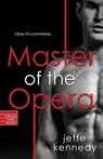 Master of the Opera - KENNEDY,  Jeffe - 9781616509484