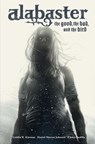 Alabaster: The Good, the Bad, and the Bird - Caitlin R. Kiernan ; Daniel Warren Johnson - 9781616557966
