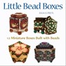 Little Bead Boxes - Julia S. Pretl - 9781616733193