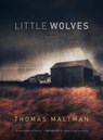 Little Wolves - Thomas Maltman - 9781616951917
