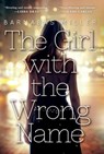 The Girl with the Wrong Name - Barnabas Miller - 9781616951955