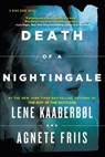 Death of a Nightingale (Nina Borg #3) - Lene Kaaberbol ; Agnete Friis - 9781616953058