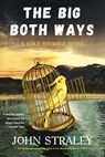 The Big Both Ways - John Straley - 9781616953089