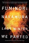 Last Winter We Parted - Fuminori Nakamura - 9781616956141