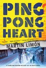 Ping-Pong Heart - Martin Limon - 9781616957148