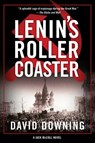 Lenin's Roller Coaster - David Downing - 9781616958916