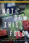Not of This Fold - Mette Ivie Harrison - 9781616959432