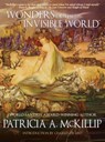 Wonders of the Invisible World - Patricia A. McKillip - 9781616960872
