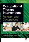 Occupational Therapy Interventions - Catherine Meriano ; Donna Latella - 9781617110559