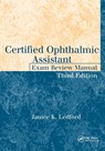 Certified Ophthalmic Assistant Exam Review Manual - Janice K. Ledford - 9781617110580