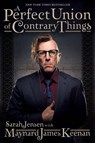 A Perfect Union of Contrary Things - Maynard James Keenan - 9781617137273