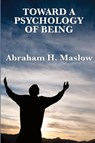 Toward a Psychology of Being - Abraham H Maslow - 9781617202667