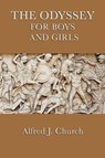 The Odyssey for Boys and Girls - Alfred J Church - 9781617204012