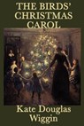 The Birds' Christmas Carol - Kate Douglas Wiggin - 9781617205125