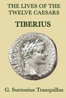 The Lives of the Twelve Caesars -Tiberius- - G Suetonius Tranquillus - 9781617205781